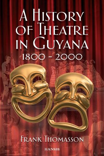 A History of Theatre in Guyana 1800-2000