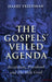 Gospels` Veiled Agenda, The – Revolution, Priesthood and The Holy Grail