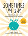 Sometimes I'm Shy