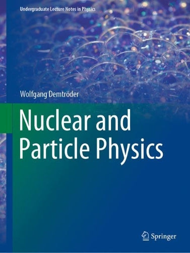 Nuclear and Particle Physics (Undergraduate Lecture Notes in Physics