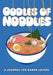Oodles of Noodles
