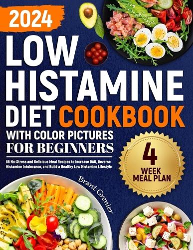 Low Histamine Diet Cookbook with Color Pictures for Beginners