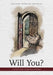 Will You?