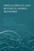 Virtualizing 5G and Beyond 5G Mobile Networks