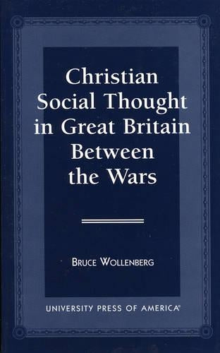 Christian Social Thought in Great Britain Between the Wars