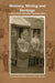 Memory, Mining and Heritage