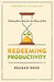 Redeeming Productivity