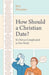 How Should a Christian Date?
