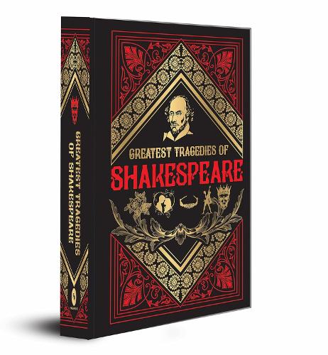 Greatest Tragedies of Shakespeare (Deluxe Hardbound Edition