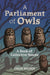 A Parliament of Owls