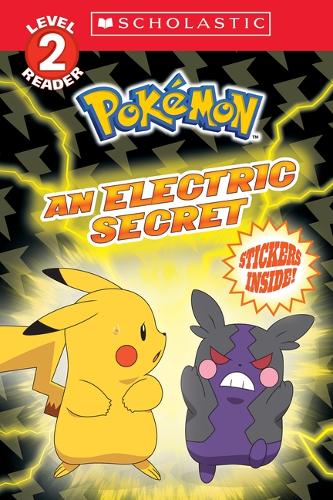 An Electric Secret (Pokémon: Scholastic Reader, Level 2) (Pokémon: Scholastic Reader, Level 2