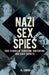 Nazi Sex Spies