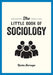The Little Book of Sociology