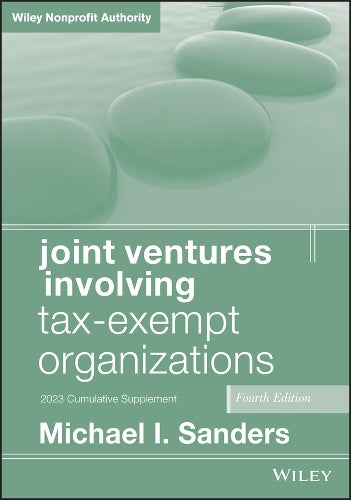 Joint Ventures Involving Tax-Exempt Organizations, 2023 Cumulative Supplement