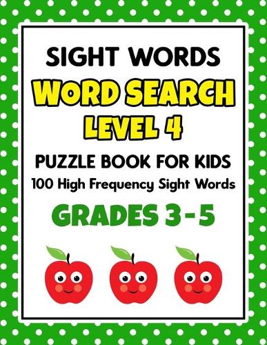 SIGHT WORDS Word Search Puzzle Book For Kids - LEVEL 4