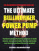 The Ultimate Bullworker Power Pump Method