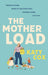 The Mother Load