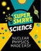 Super Smart Science: Nuclear Physics Made Easy
