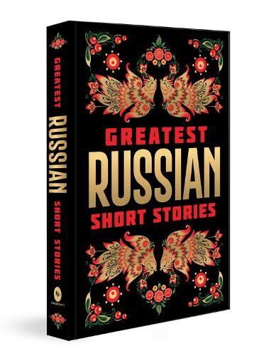Greatest Russian Short Stories (Deluxe Hardbound Edition