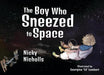 The Boy Who Sneezed To Space