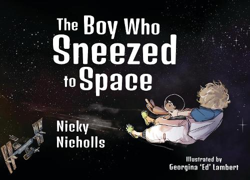 The Boy Who Sneezed To Space