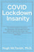 COVID Lockdown Insanity