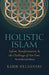 Holistic Islam