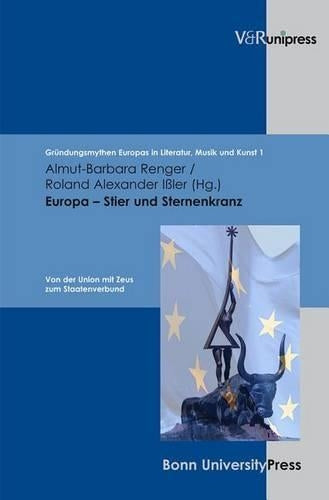 GrÃ"ndungsmythen Europas in Literatur, Musik und Kunst.