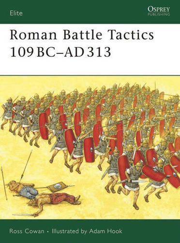 Roman Battle Tactics 109BC–AD313