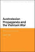 Australasian Propaganda and the Vietnam War