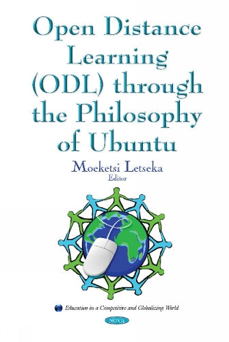 Open Distance Learning (ODL) Through the Philosophy of Ubuntu (Education in a Competitive and Globalizing World