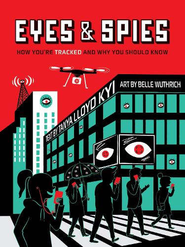 Eyes and Spies: How You're Tracked and Why You Should Know (A Visual Exploration