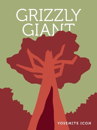 Grizzly Giant (Yosemite Icon