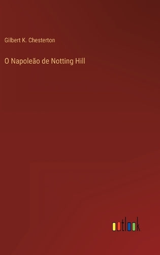O Napoleão de Notting Hill