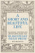 A Short and Beautiful Life