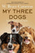 My Three Dogs