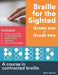 Braille for the Sighted (Grade one + Grade two)