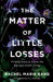 The Matter of Little Losses