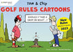 Golf Rules Cartoons with Tom & Chip