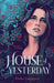 House of Yesterday