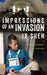 Impressions of an Invasion