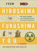 From Hiroshima to Fukushima to You