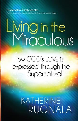 Living in the Miraculous