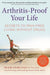 Arthritis-Proof Your Life