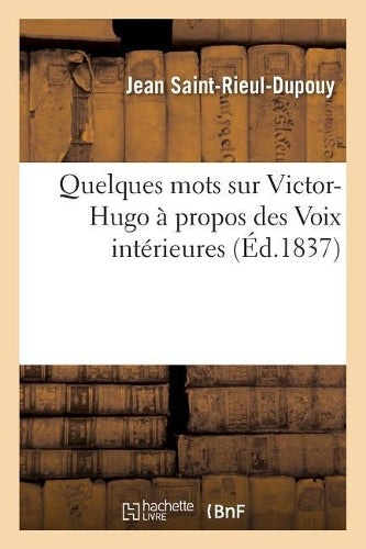 Quelques mots sur Victor-Hugo à propos des Voix intérieures (Litterature
