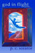 God in Flight (First Edition - Reprint)