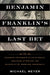 Benjamin Franklin's Last Bet
