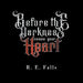 Before the Darkness Comes Your Heart