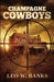 Champagne Cowboys: 2 (Whip Stark