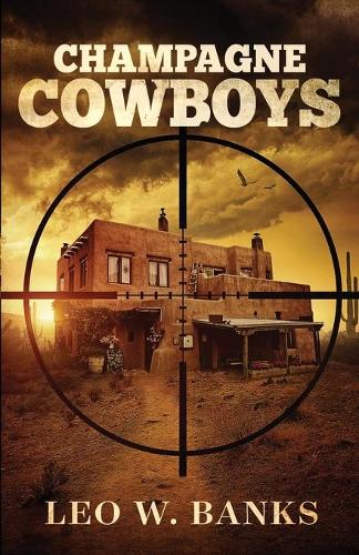 Champagne Cowboys: 2 (Whip Stark